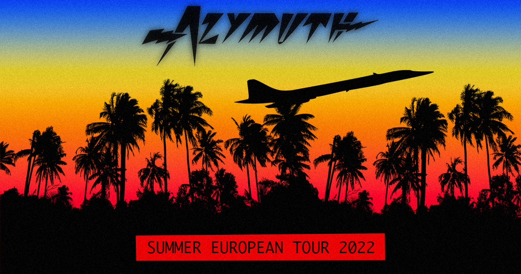 Azymuth Summer European Tour 2022