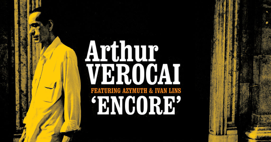 Arthur Verocai | Encore 10th Anniversary Reissue