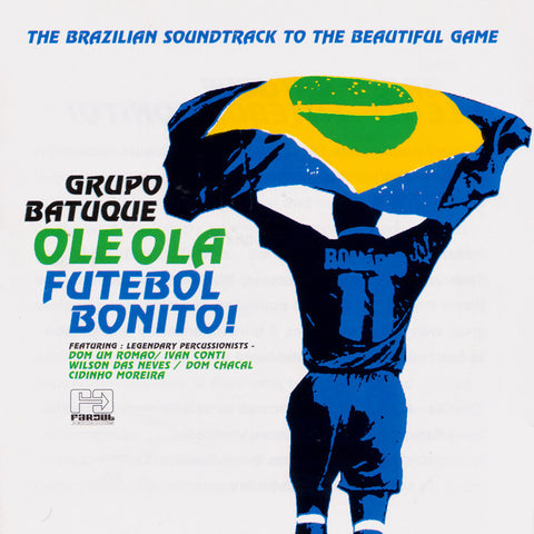Grupo Batuque - Futebol Bonito 'Ole Ola' [2006]