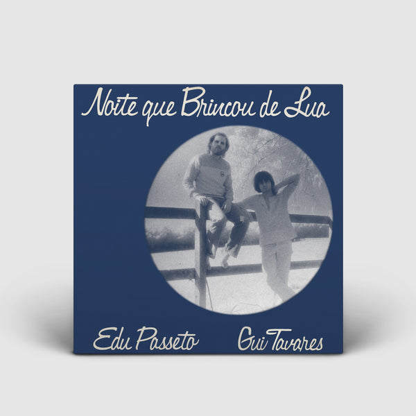 Edu Passeto & Gui Tavares - Noite que Brincou de Lua [1981]