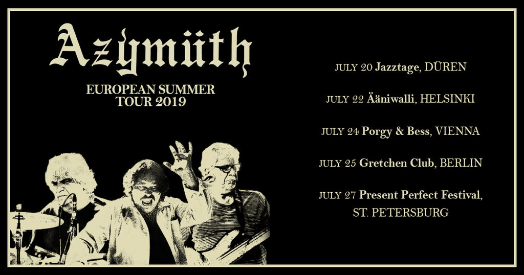Azymuth European Summer Tour 2019