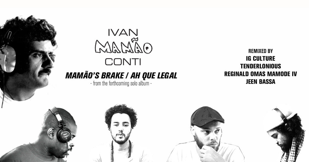 Ivan 'Mamao' Conti | Tenderlonious, IG Culture, Reginald Omas Mamode IV & Jeen Bassa remixes
