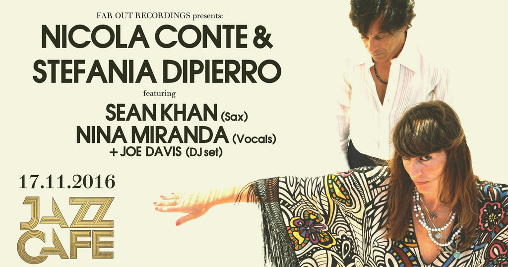 Nicola Conte & Stefania Dipierro | Far Out Takeover at The Jazz Cafe