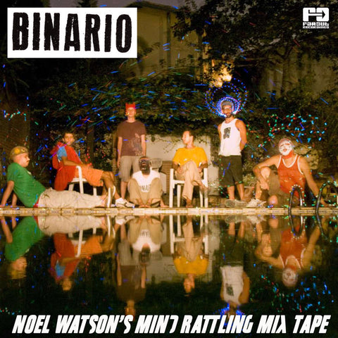 Binario - Noel Watson's Mind Rattling Mix Tape [2009]