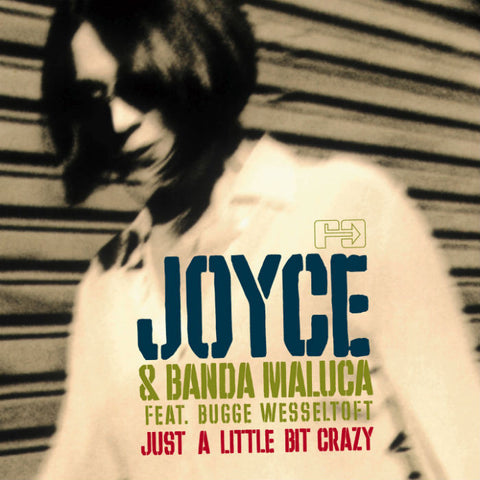 Joyce & Banda Maluca - Just A Little Bit Crazy [2003]