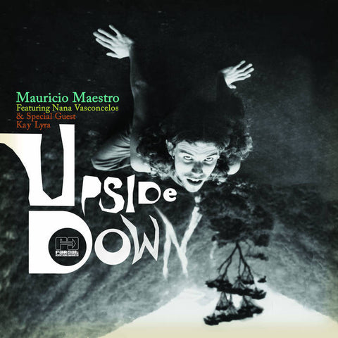 Mauricio Maestro featuring Naná Vasconcelos - Upside Down [2011]