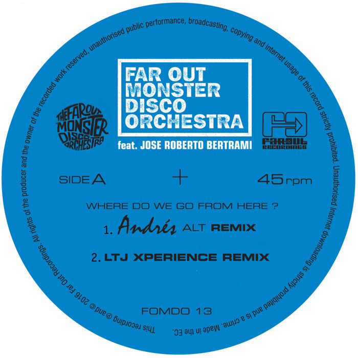 Far Out Monster Disco Orchestra - Where Do We Go From Here? (Andrés & LTJ Xperience Remixes) [2016]